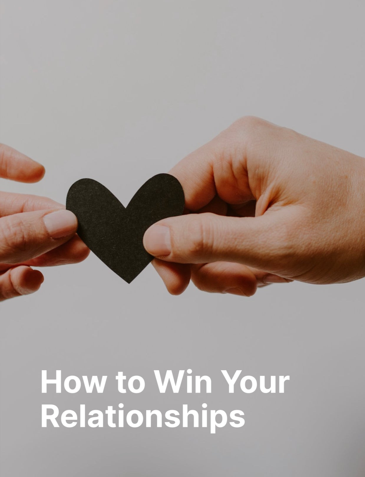 How to win your Relationships